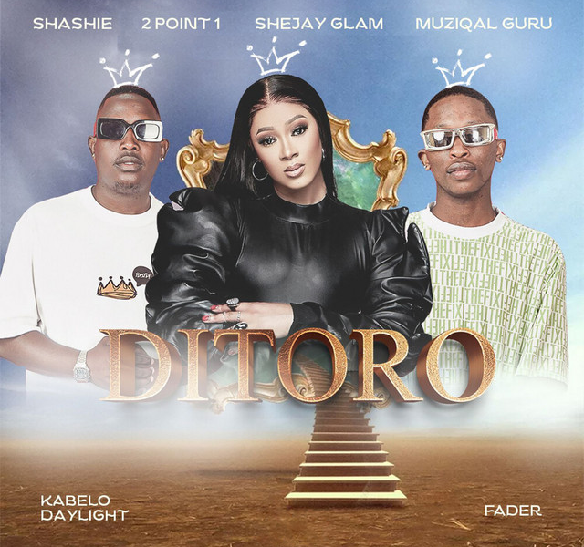 Shashie, 2Point1, Shejay Glam & Muziqal Guru Ditoro Mp3